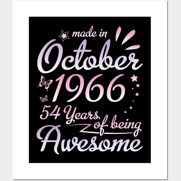 Made In October 1966 Happy Birthday 54 Years Of Being Awesome To Me Nana Mom Aunt Sister Daughter Wall Art by DainaMotteut